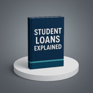  Student Loans Explained